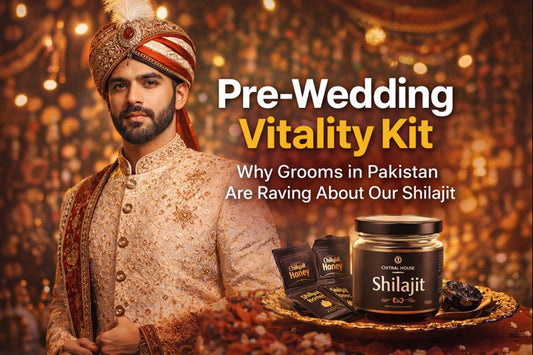 Pre-Wedding Vitality Kit: Why Grooms in Pakistan are Raving About Our Shilajit