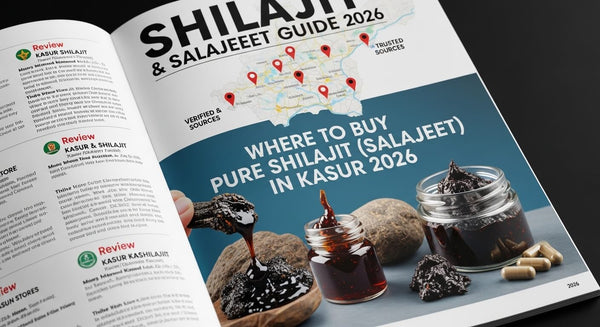 Where to Buy Pure Shilajit (Salajeet) in Kasur 2026 – Verified & Trusted Sources