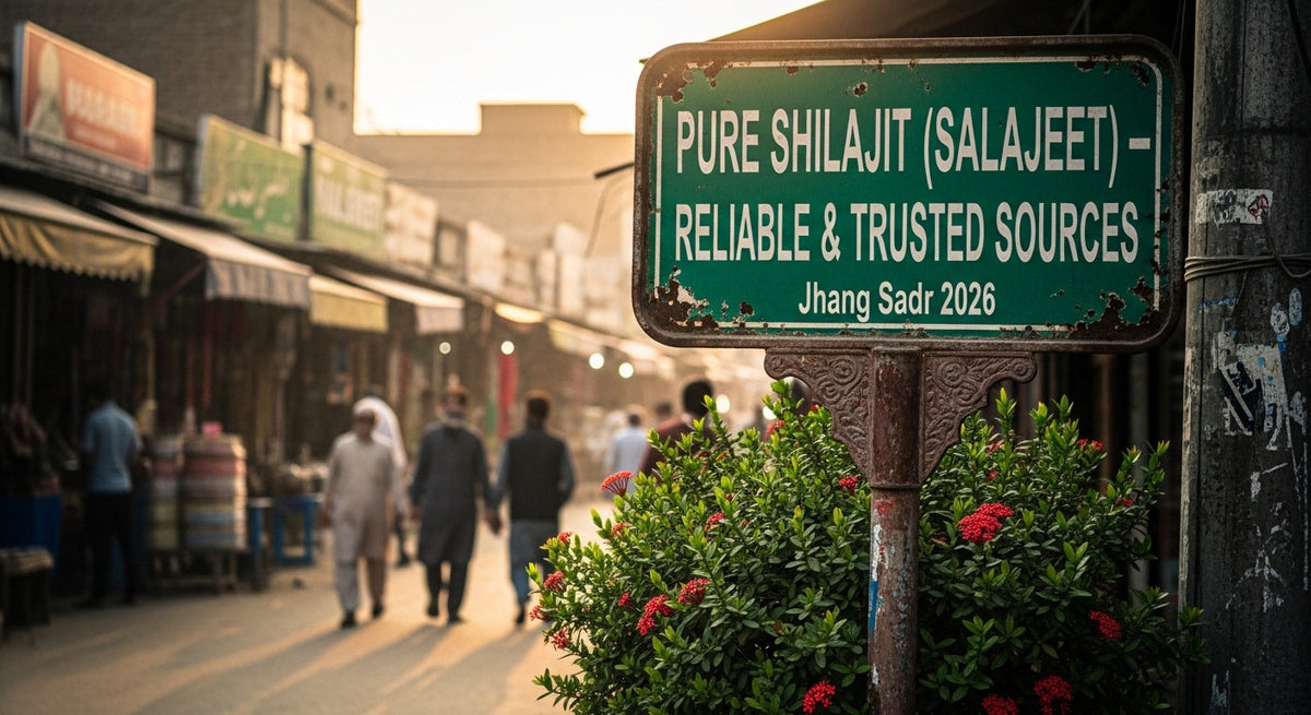 Where to Buy Pure Shilajit (Salajeet) in Jhang Sadr 2026 – Reliable & Trusted Sources