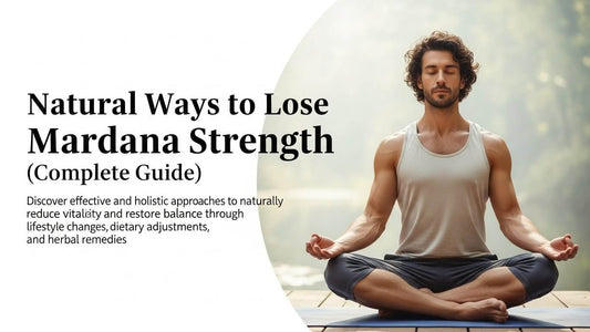 Mardana Taqat Barhane Ka Natural Tariqa (Complete Guide)